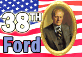 38th President Gerald Ford