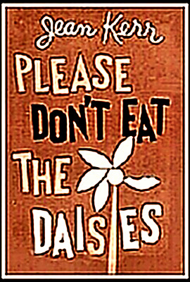 Writer Jean Kerr - Please Don't Eat the Daisies